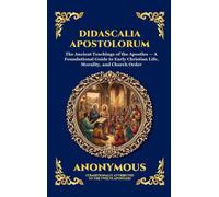 Anonymous Didascalia Apostolorum: The Ancient Teachings of the Apost (Tascabile)