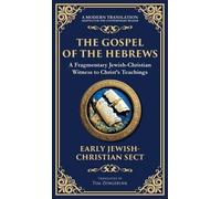 Anonymous Early Jewish-Christian Sec The Gospel of the Hebrew (Copertina rigida)