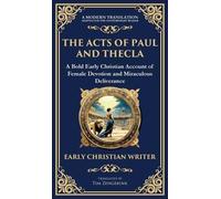Anonymous Early The Acts of Paul and Thecla: A Timeless Tale (Copertina rigida)