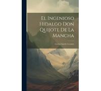 Anonymous El Ingenioso Hidalgo Don Quijote De La Mancha (Copertina rigida)
