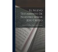 Anonymous El Nuevo Testamento De Nuestro Señor Jesu Cristo (Copertina rigida)