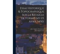 Anonymous Essai Historique & Topographique Sur La Bataille De (Copertina rigida)