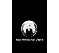 Anonymous Floridian How America Got Duped (Tascabile)
