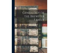 Anonymous Genealogy of the Brewster Family (Tascabile)