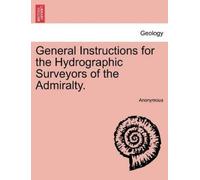Anonymous General Instructions for the Hydrographic Surveyors of the (Tascabile)