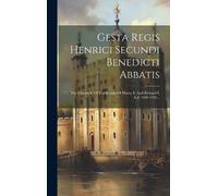Anonymous Gesta Regis Henrici Secundi Benedicti Abbatis (Copertina rigida)