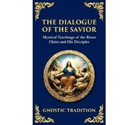 Anonymous Gnostic Tradition The Dialogue of the Savior (Copertina rigida)
