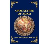 Anonymous Gnostic Writers Apocalypse of Adam (Tascabile)
