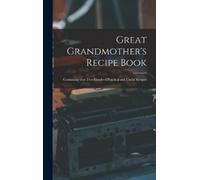 Anonymous Great Grandmother's Recipe Book (Copertina rigida)