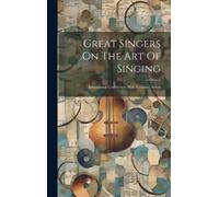 Anonymous Great Singers On The Art Of Singing (Copertina rigida)