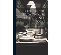 Anonymous Guide to the Study and Use of Reference Books (Copertina rigida)