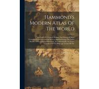 Anonymous Hammond's Modern Atlas Of The World (Tascabile)