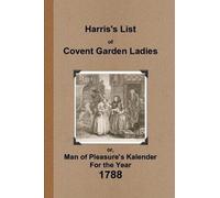 Anonymous Harris's List of Covent Garden Ladies 1788 (Tascabile)