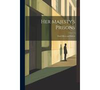 Anonymous Her Majesty's Prisons (Tascabile)