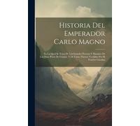 Anonymous Historia Del Emperador Carlo Magno (Tascabile)