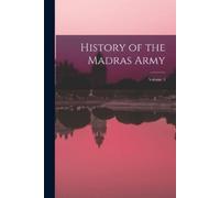 Anonymous History of the Madras Army; Volume 3 (Tascabile)