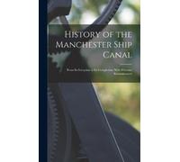 Anonymous History of the Manchester Ship Canal (Copertina rigida)