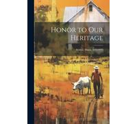 Anonymous Honor to our Heritage (Tascabile)