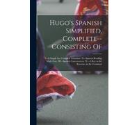 Anonymous Hugo's Spanish Simplified, Completeconsisting Of (Copertina rigida)