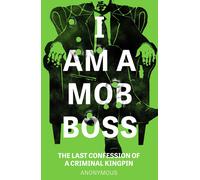Anonymous I Am A Mob Boss (Tascabile) I am...