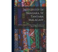Anonymous Ikotofetsy Sy Imahaka, Sy Tantara Malagasy (Tascabile)