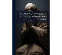 Anonymous Iwe Adura Yoruba [tr. By S.a. Crowther And T. King] (Tascabile)