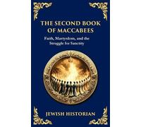 Anonymous (Jewish Historian) The Second Book of Maccabees (Tascabile)