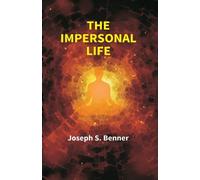 Anonymous (Joseph S Benner) The Impersonal Life (Tascabile)