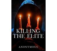 Anonymous Killing The Elite (Tascabile)