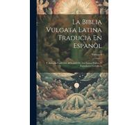 Anonymous La Biblia Vulgata Latina Traducia En Espanõl (Copertina rigida)