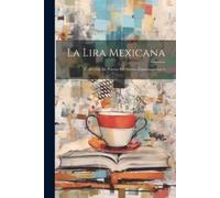 Anonymous La Lira Mexicana (Tascabile)
