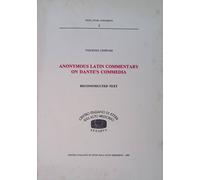 Anonymous latin commentary on Dante's Commedia. Reconstructed text