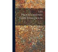 Anonymous Les Prolégomènes D'ibn Khaldoun; Volume 2 (Copertina rigida)