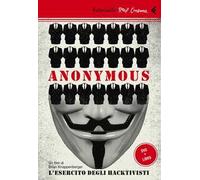 Anonymous. L'esercito degli hacktivisti. DVD. Con libro