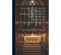 Anonymous Lévitikon Ou Exposé Des Principes Fondamentaux De La Doctr (Tascabile)
