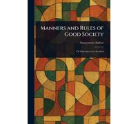 Anonymous Manners and Rules of Good Society (Tascabile)