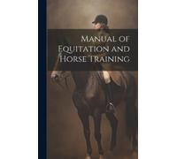 Anonymous Manual of Equitation and Horse Training (Copertina rigida)