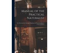 Anonymous Manual of the Practical Naturalist (Tascabile)