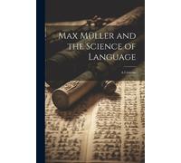 Anonymous Max Müller and the Science of Language (Tascabile)