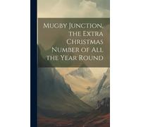 Anonymous Mugby Junction, the Extra Christmas Number of All t (Copertina rigida)
