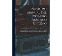 Anonymous Novísimo manual del cocinero práctico chileno (Tascabile)