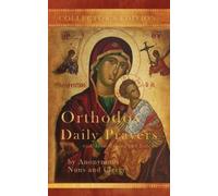 Anonymous Nuns and Clergy Orthodox Daily Prayers (Tascabile)