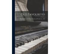 Anonymous Old Favourites [microform] (Tascabile)