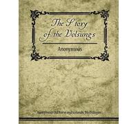 Anonymous Old Norse and Icelandic The Story of the Volsungs (Volsung (Tascabile)