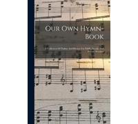 Anonymous Our Own Hymn-book (Tascabile)