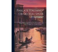 Anonymous Parlate Italiano? Or Do You Speak Italian? (Tascabile)