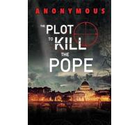 Anonymous Plot to Kill the Pope (Tascabile)