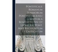 Anonymous Pontificale Romanum Summorum Pontificum Jussu Editu (Copertina rigida)
