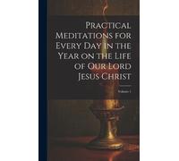 Anonymous Practical Meditations for Every day in the Year on (Copertina rigida)