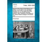 Anonymous Report of the Trials of the Pitmen and Others, Concerned i (Tascabile)